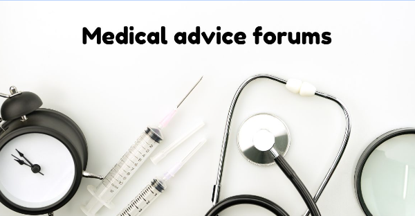 Medical advice forums